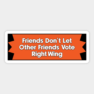 Don't Vote Right Wing - Progressive Politics Sticker